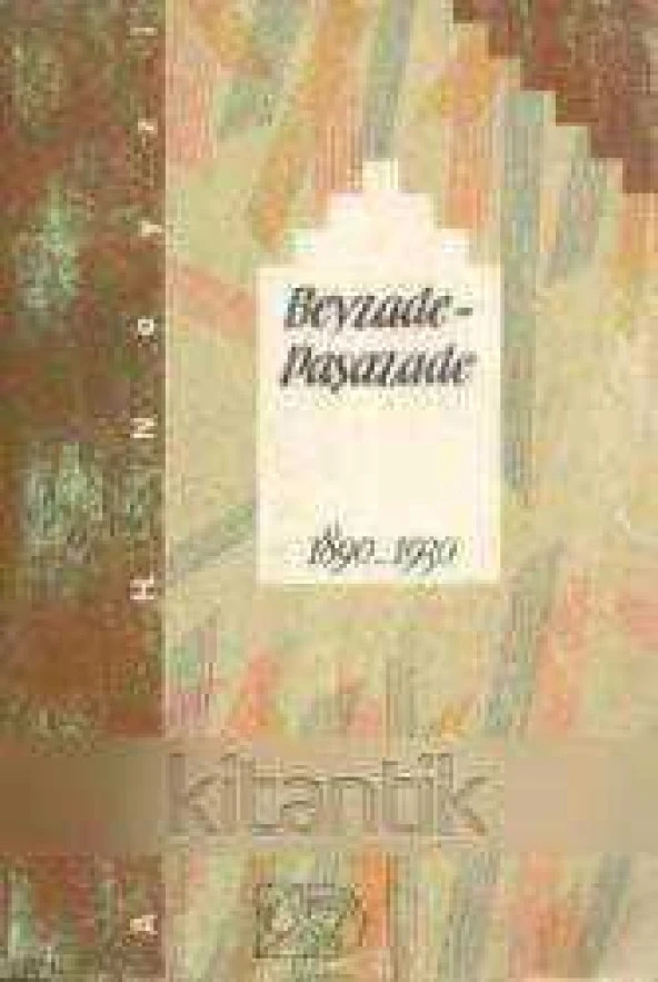 Beyzade - Paşazade (1890 - 1930)       /    1991 Yılı İlk Baskısı ürün görseli 1