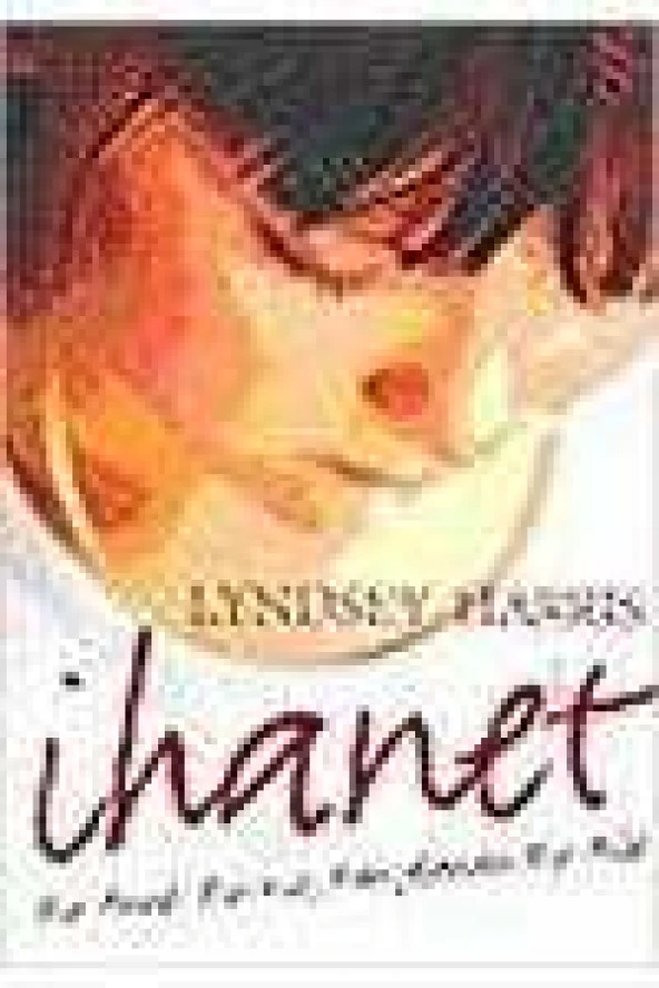 İHANET  /  Bir Anne, Bir Kız, Parçalanan Bir Aile  (  Birinci Baskı  ) ürün görseli 1