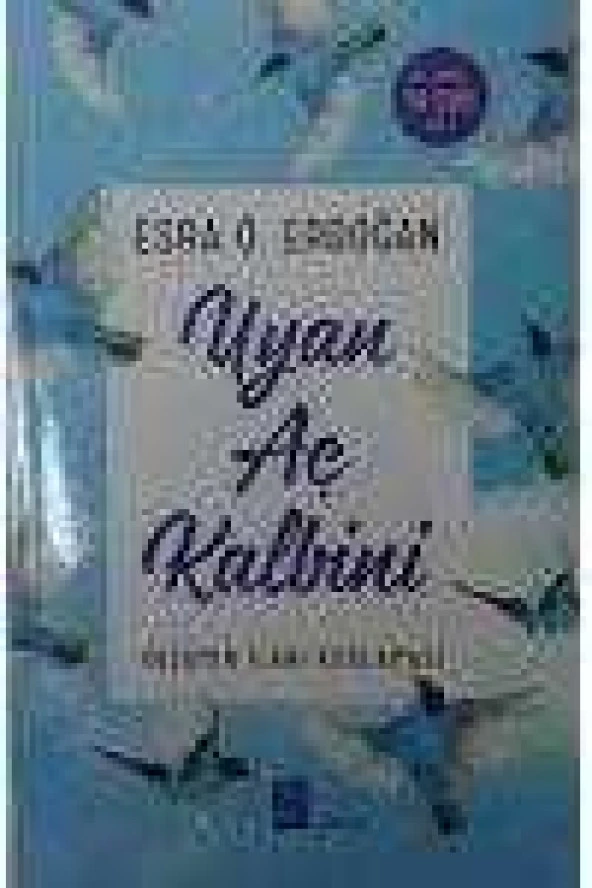 UYAN AÇ KALBİNİ  /   Yaşamın İlahi Kodlaması  (  Birinci Baskı  ) ürün görseli 1