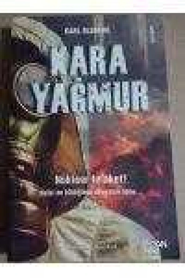 KARA YAĞMUR , Nükleer Felaket! , Belki de Bildiğimiz Dünyanın Sonu...  /  Birinci Baskı ürün görseli 1