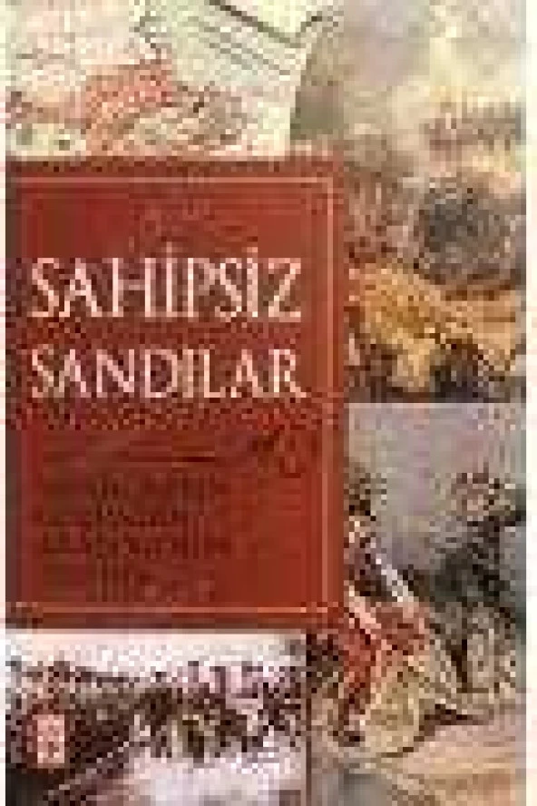 SAHİPSİZ SANDILAR  /  Yabancıların Gözünden Anadolu'nun Direnişi ürün görseli 1