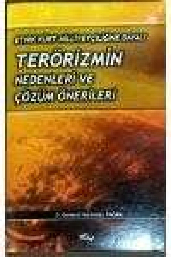 TERÖRİZMİN NEDENLERİ VE ÇÖZÜM ÖNERİLERİ   /   ETNİK KÜRT MİLLİYETÇİLİĞİNE DAYALI ürün görseli 1