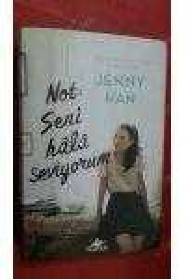 NOT: SENİ HALA SEVİYORUM   /  Birinci Baskı ürün görseli 1