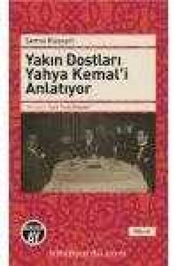Yakın Dostları Yahya Kemal'i Anlatıyor ürün görseli 1