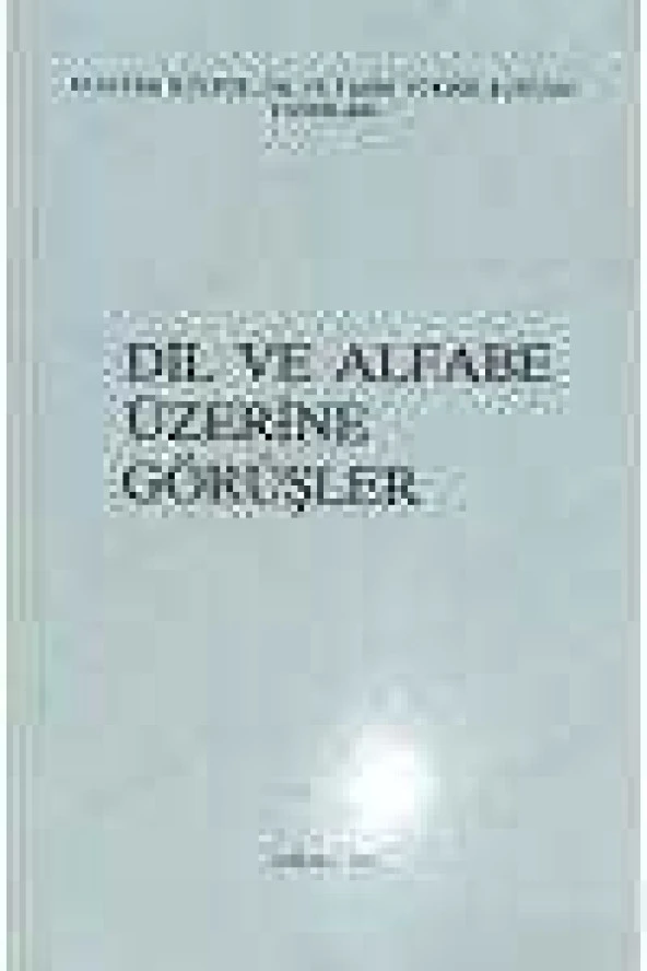 DİL VE ALFABE ÜZERİNE GÖRÜŞLER ürün görseli 1