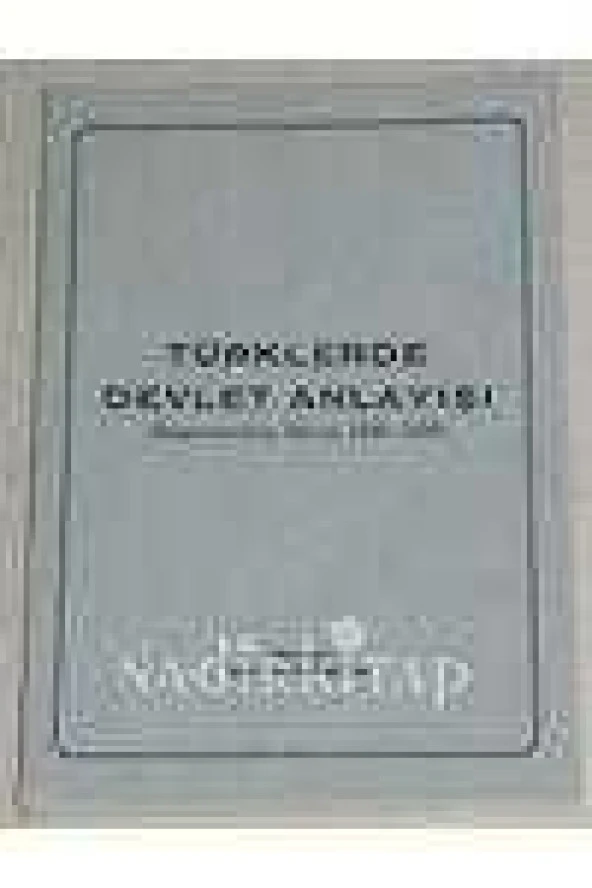 TÜRKLERDE DEVLET ANLAYIŞI    /    İMPARATORLUK DEVRİ    1299  -  1789. ürün görseli 1