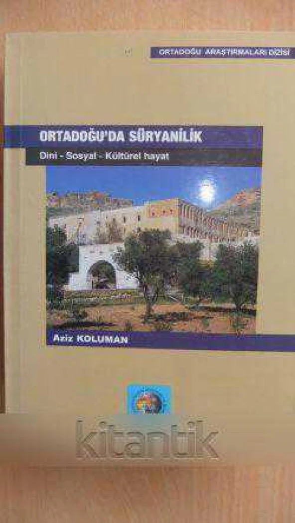ORTADOĞU'DA SÜRYANİLİK  Dini - Sosyal - Kültürel hayat ürün görseli 1