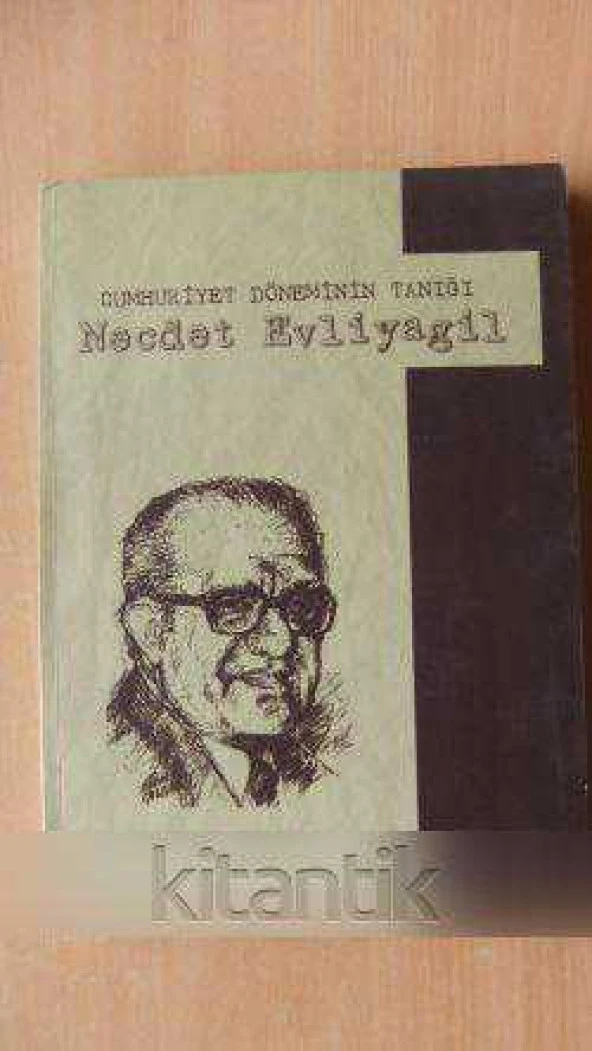 Cumhuriyet Döneminin Tanığı  NECDET EVLİYAGİL ürün görseli 1