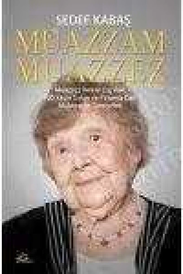 MUAZZAM MUAZZEZ - MUAZZEZ İLMİYE ÇIĞ'DAN 100 YAŞIN SIRLARI VE YAŞAMA DAİR MUHTEŞEM TAVSİYELER ürün görseli 1