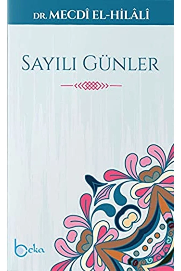 Sayılı Günler / Mecdi El-hilali / / 9786059603584 ürün görseli 1