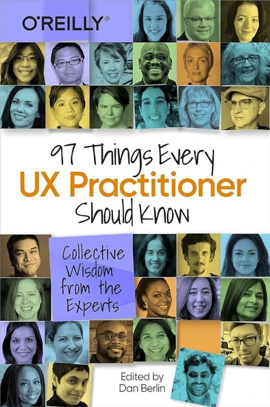 97 Things Every UX Practitioner Should Know: Collective Wisdom from the Experts Daniel Berlin ürün görseli 1