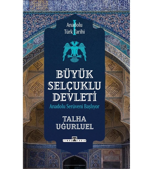 BÜYÜK SELÇUKLU DEVLETİ  TALHA UĞURLUEL  TİMAŞ ürün görseli 1