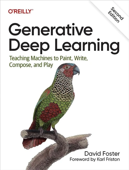 Generative Deep Learning: Teaching Machines to Paint, Write, Compose, and Play 2nd Edition David Foster Karl Friston ürün görseli 1