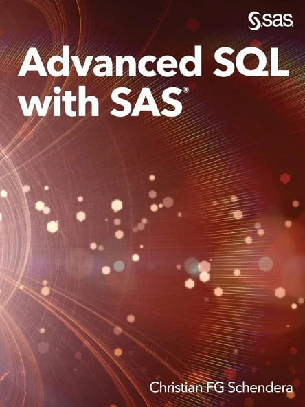 Advanced SQL with SAS Christian FG Schendera ürün görseli 1