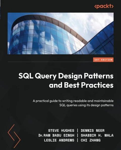 SQL Query Design Patterns and Best Practices: A practical guide to writing readable and maintainable SQL queries using its design patterns Hughes Neer - Resim 3