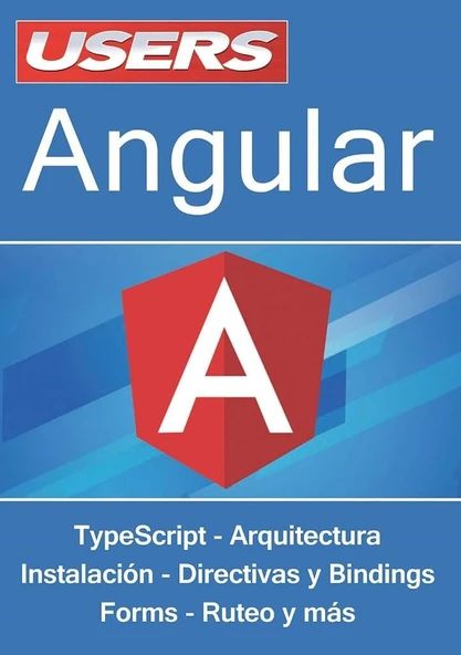 Angular: TypeScript – Arquitectura – Instalación – Directivas y Bindings – Forms – Ruteo y más (Spanish Edition) Luciano Puciarelli ürün görseli 1