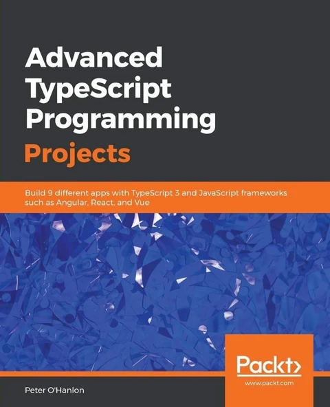 Advanced TypeScript Programming Projects Peter O'Hanlon ürün görseli 1
