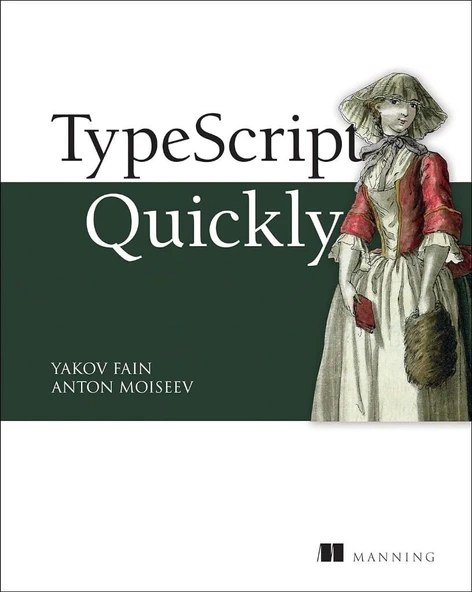 TypeScript Quickly Yakov Fain Anton Moiseev ürün görseli 1