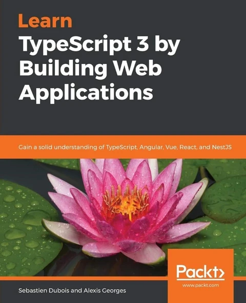 Learn TypeScript 3 by Building Web Applications Sebastien DuBois Alexis Georges ürün görseli 1