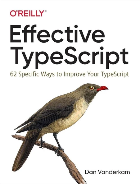 Effective TypeScript: 62 Specific Ways to Improve Your TypeScript Dan Vanderkam ürün görseli 1