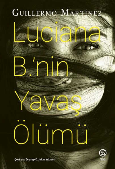 Luciana B. nin Yavaş Ölümü - Guillermo Martínez ürün görseli 1