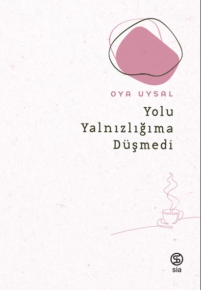 Yolu Yalnızlığıma Düşmedi - Oya Uysal ürün görseli 1
