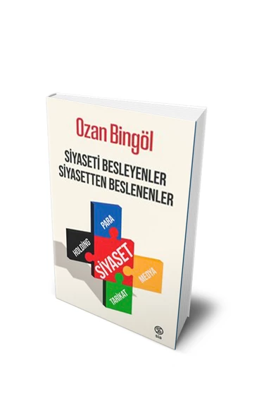Siyaseti Besleyenler Siyasetten Beslenenler - Ozan Bingöl ürün görseli 1