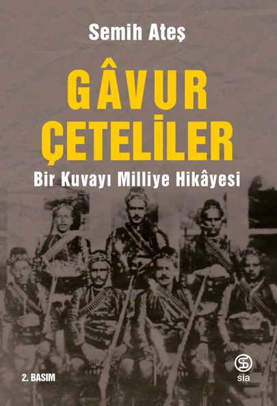 Gavur Çeteliler - Bir Kuvayı Milliye Hikâyesi - Semih Ateş ürün görseli 1