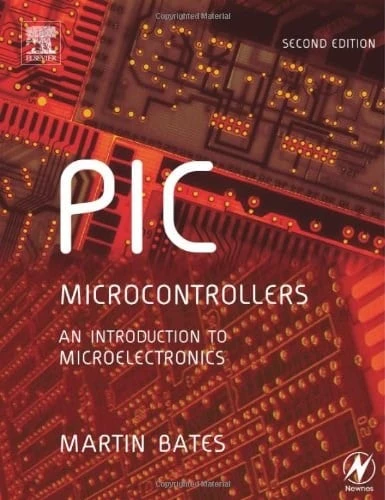 PIC Microcontrollers: An Introduction to Microelectronics 2nd Edition Martin P. Bates ürün görseli 1