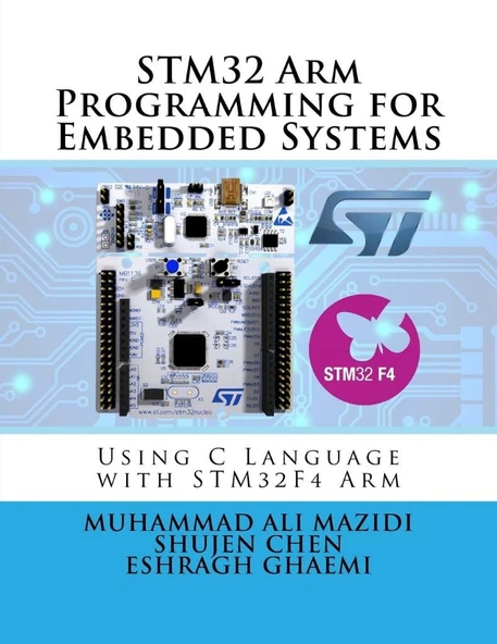 STM32 Arm Programming for Embedded Systems (Mazidi & Naimi ARM) Muhammad Ali Mazidi ürün görseli 1