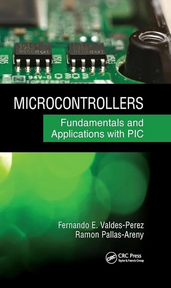 Microcontrollers: Fundamentals and Applications with PIC Fernando E. Valdes-Perez ürün görseli 1