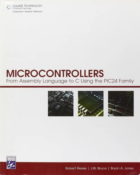 Microcontrollers: From Assembly Language to C Using the Pic24 Family Reese Bruce ürün görseli 1