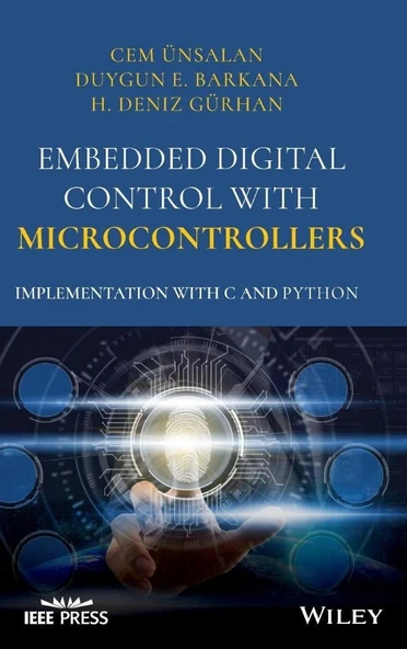 Embedded Digital Control with Microcontrollers: Implementation with C and Python (Wiley - IEEE) Unsalan Barkana ürün görseli 1