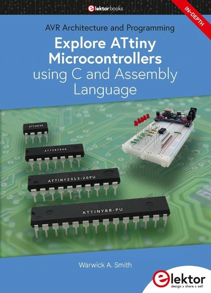 Explore ATtiny Microcontrollers using C and Assembly Language Warwick A. Smith ürün görseli 1