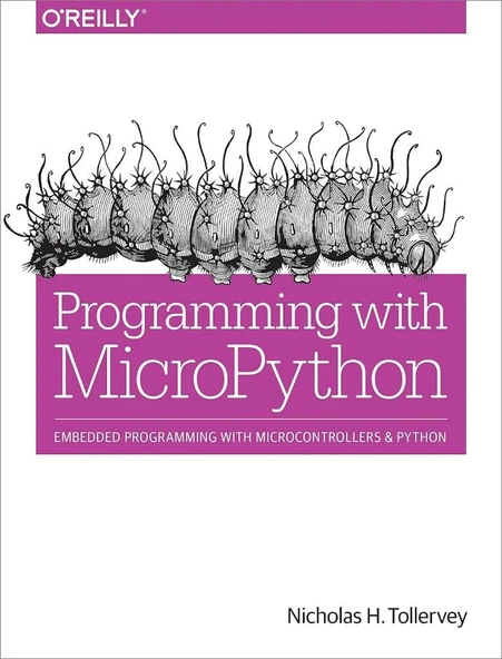Programming with MicroPython: Embedded Programming with Microcontrollers and Python Nicholas Tollervey ürün görseli 1