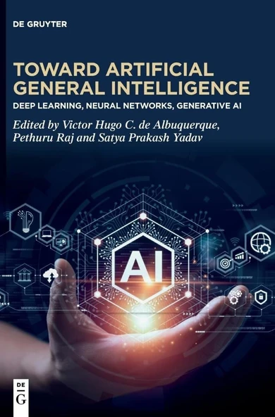 Toward Artificial General Intelligence: Deep Learning, Neural Networks, Generative AI Albuquerque Yadav ürün görseli 1