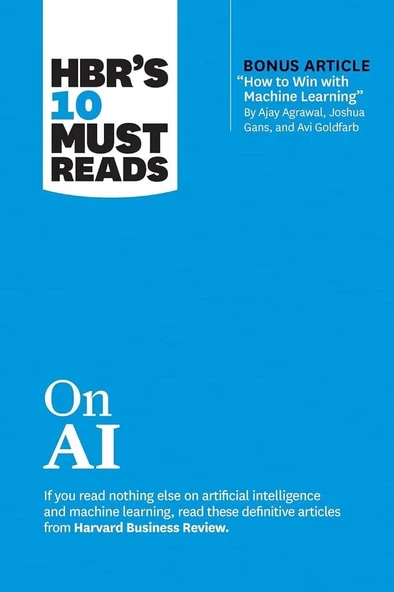 HBR's 10 Must Reads on AI (with bonus article "How to Win with Machine Learning" by Ajay Agrawal, Joshua Gans, and Avi Goldfarb) Review Davenport ürün görseli 1