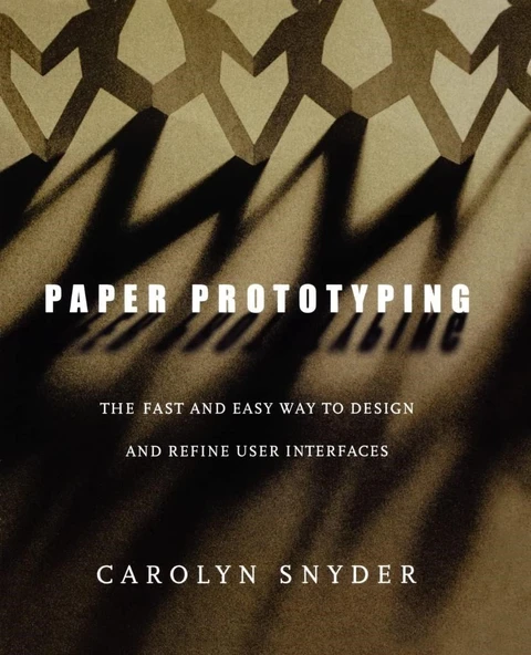 Paper Prototyping: The Fast and Easy Way to Design and Refine User Interfaces (Interactive Technologies) Carolyn Snyder ürün görseli 1