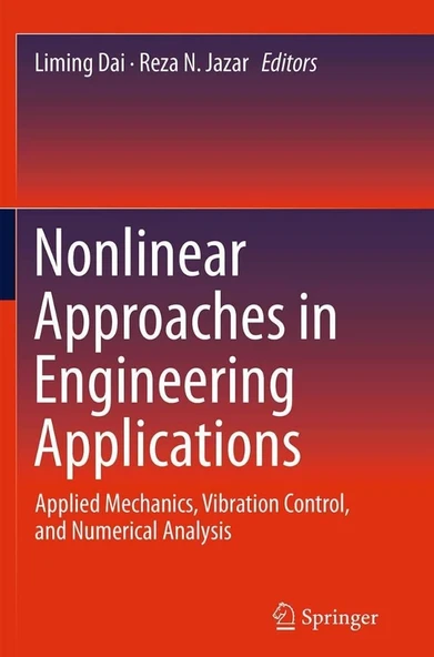 Nonlinear Approaches in Engineering Applications: Applied Mechanics, Vibration Control, and Numerical Analysis Dai Jazar ürün görseli 1