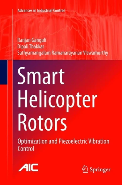 Smart Helicopter Rotors: Optimization and Piezoelectric Vibration Control Advances in Industrial Control Ganguli Viswamurthy ürün görseli 1
