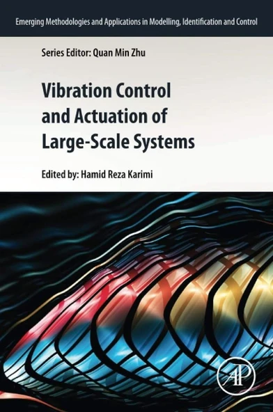 Vibration Control and Actuation of Large-Scale Systems (Emerging Methodologies and Applications in Modelling, Identification and Control) Hamid Reza Karimi ürün görseli 1