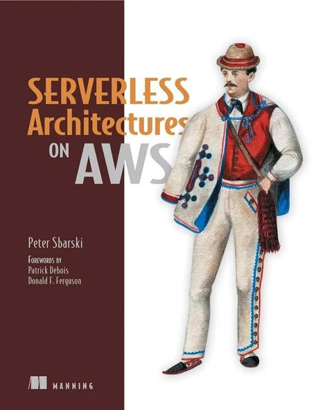 Serverless Architectures on AWS Sbarski Kroonenburg ürün görseli 1