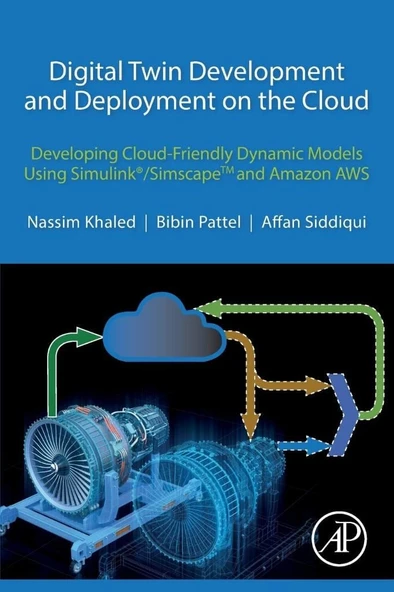 Digital Twin Development and Deployment on the Cloud: Developing Cloud-Friendly Dynamic Models Using Simulink®/SimscapeTM and Amazon AWS Khaled Pattel ürün görseli 1