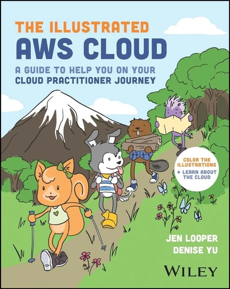 The Illustrated AWS Cloud: A Guide to Help You on Your Cloud Practitioner Journey Looper Yu ürün görseli 1