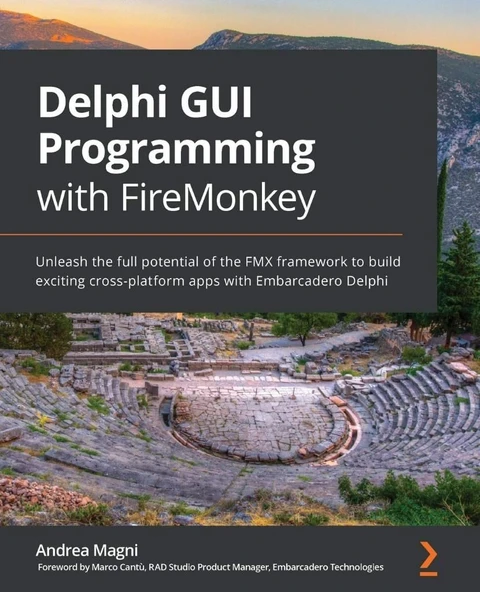 Delphi GUI Programming with FireMonkey: Unleash the full potential of the FMX framework to build exciting cross-platform apps with Embarcadero Delphi Andrea Magni ürün görseli 1