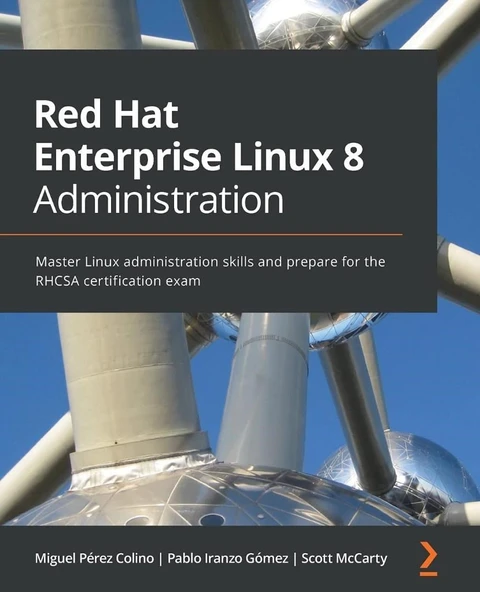 Red Hat Enterprise Linux 8 Administration: Master Linux administration skills and prepare for the RHCSA certification exam Colino Gomez ürün görseli 1