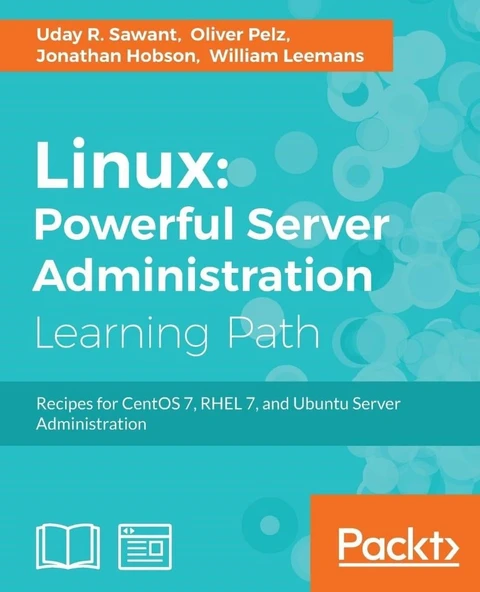 Linux Powerful Server Administration: Powerful Server Administration: Powerful Server Administration: Recipes for CentOS 7, RHEL 7, and Ubuntu Server Administration Sawant Pelz ürün görseli 1