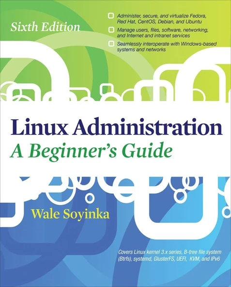 Linux Administration: A Beginners Guide, Sixth Edition 6th Edition Wale Soyinka ürün görseli 1