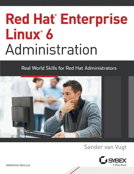 Red Hat Enterprise Linux 6 Administration: Real World Skills for Red Hat Administrators Sander van Vugt ürün görseli 1