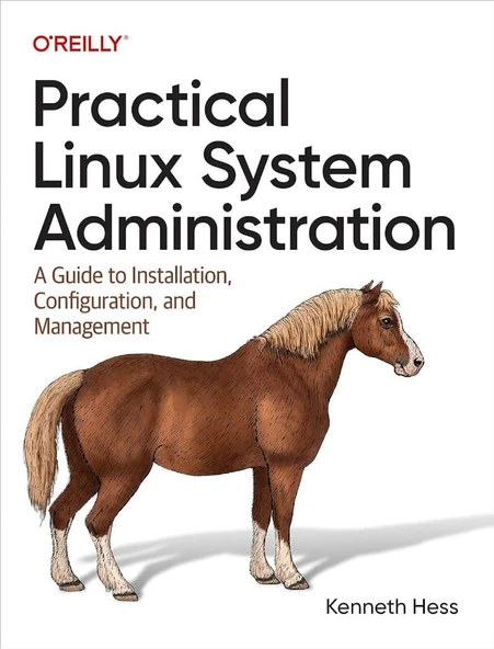 Practical Linux System Administration: A Guide to Installation, Configuration, and Management Kenneth Hess ürün görseli 1
